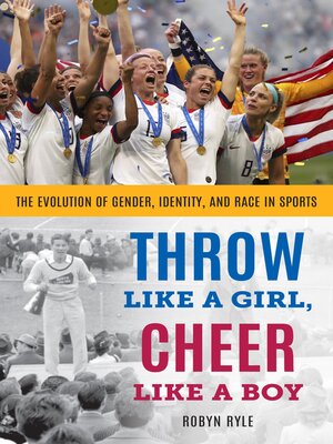 cover image of Throw Like a Girl, Cheer Like a Boy
